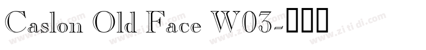 Caslon Old Face W03字体转换
